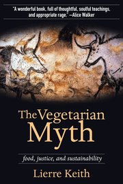 The Vegetarian Myth (h�ftad)