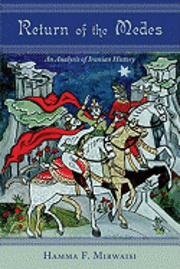 Return Of The Medes: An Analysis Of Iran (h�ftad)