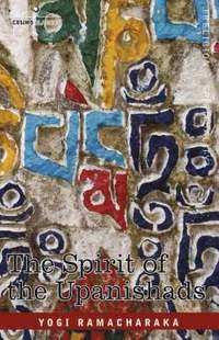 The Spirit of the Upanishads (inbunden)