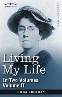 Living My Life, in Two Volumes: Vol. II (h�ftad)