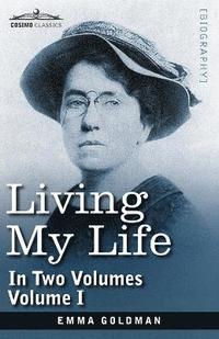 Living My Life, in Two Volumes: Vol. I (h�ftad)