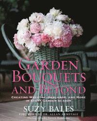 Garden Bouquets and Beyond (inbunden)