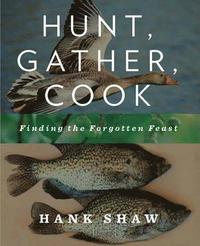 Hunt, Gather, Cook (inbunden)