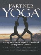 Partner Yoga - Making Contact for Physical, Emotional, and Spiritual Growth (h�ftad)