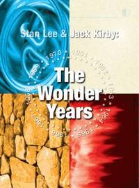 Stan Lee &; Jack Kirby: the Wonder Years (h�ftad)