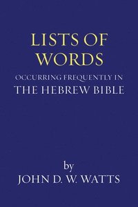 Lists of Words Occurring Frequently in the Hebrew Bible (h�ftad)