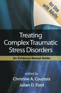 Treating Complex Traumatic Stress Disorders (inbunden)