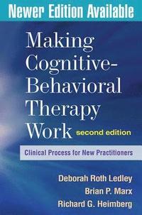 Making Cognitive-Behavioral Therapy Work (h�ftad)