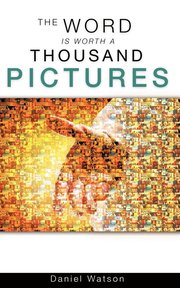 Word Is Worth A Thousand Pictures (h�ftad)