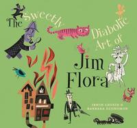 The Sweetly Diabolic Art of Jim Flora (h�ftad)