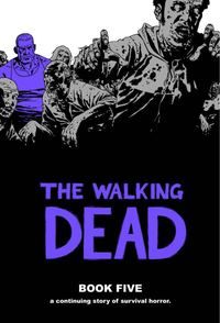The Walking Dead Book 5 Hardcover (inbunden)