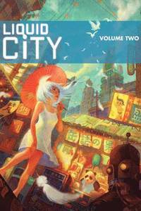 Liquid City: v. 2 (h�ftad)