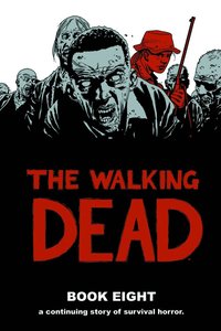 The Walking Dead Book 8 Hardcover (inbunden)