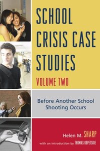 School Crisis Case Studies (h�ftad)
