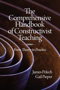 The Comprehensive Handbook of Constructivist Teaching (h�ftad)