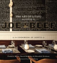 The Art of Living According to Joe Beef (inbunden)