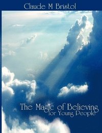 Magic Of Believing For Young People (h�ftad)