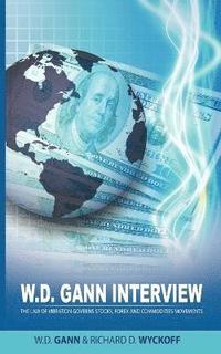 W.D. Gann Interview By Richard D. Wyckoff (inbunden)