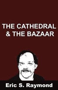 Cathedral And The Bazaar (h�ftad)