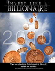 Invest Like a Billionaire (h�ftad)