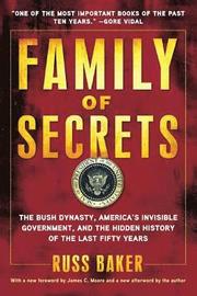 Family of Secrets: The Bush Dynasty, America's Invisible Government, and the Hidden History of the Last Fifty Years (h�ftad)