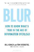 Blur: How to Know What's True in the Age of Information Overload (h�ftad)