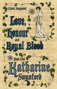 Love, Honour and Royal Blood - Book One (h�ftad)