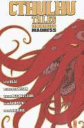 Cthulhu Tales Omnibus: Madness (h�ftad)