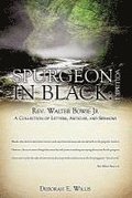 Spurgeon in Black: Volume 1 Rev. Walter Bowie Jr A Collection of Letters, Articles, and Sermons