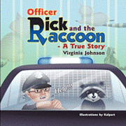 Officer Rick and the Raccoon -- A True Story (inbunden)