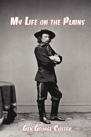 My Life on the Plains (h�ftad)