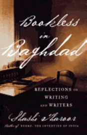 Bookless in Baghdad: Reflections on Writing and Writers (h�ftad)