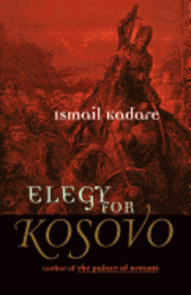 Elegy for Kosovo: Stories (h�ftad)