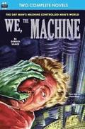 We, the Machine & Planet of Dread