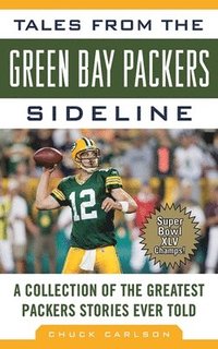 Tales From The Green Bay Packers Sidelin (inbunden)