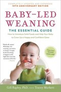 Baby-Led Weaning, Completely Updated and Expanded Tenth Anniversary Edition: The Essential Guide - How to Introduce Solid Foods and Help Your Baby to