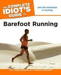 The Complete Idiot's Guide to Barefoot Running (h�ftad)