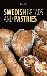 Swedish Breads and Pastries (inbunden)