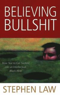 Believing Bullshit (inbunden)