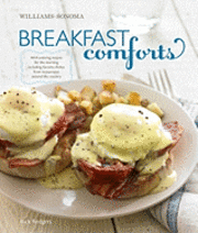 Williams-Sonoma Breakfast Comforts: With Enticing Recipes for the Morning, Including Favorite Dishes from Restaurants Around the Country (kartonnage)