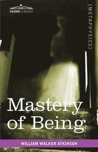 Mastery of Being (h�ftad)