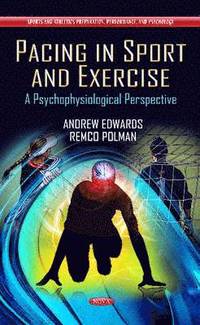Pacing in Sport &; Exercise (h�ftad)