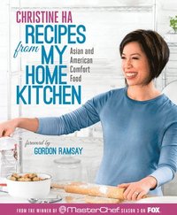 Recipes from My Home Kitchen: Asian and American Comfort Food from the Winner of MasterChef Season 3 (inbunden)