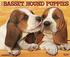 Just Basset Hound Puppies Calendar