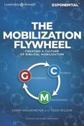 The Mobilization Flywheel: Creating a Culture of Biblical Mobilization