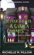 Better Haunts and Garden Gnomes