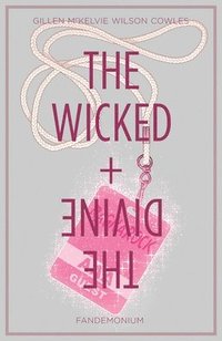 The Wicked + The Divine Volume 2: Fandemonium
