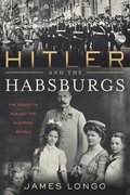 Hitler and the Habsburgs