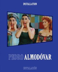 Pedro Almodvar: Installation/Instalacin