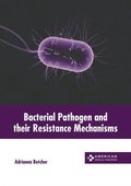 Bacterial Pathogen and Their Resistance Mechanisms